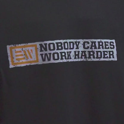 Nobody Cares Work Harder T-Shirt